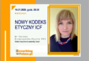 Uaktualniony Kodeks Etyczny ICF – webinar Tatiany Krawczyńskiej – Zauchy